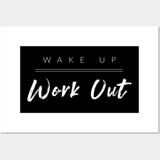 Wake Up Work Out Posters and Art